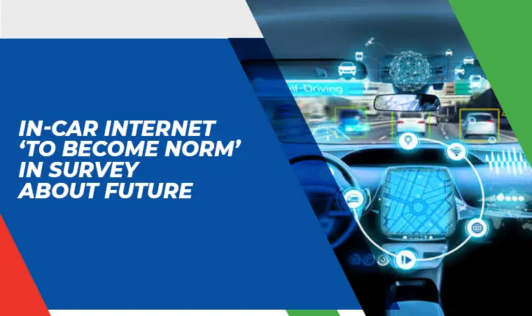 In-car internet ‘to become norm’ in survey about future