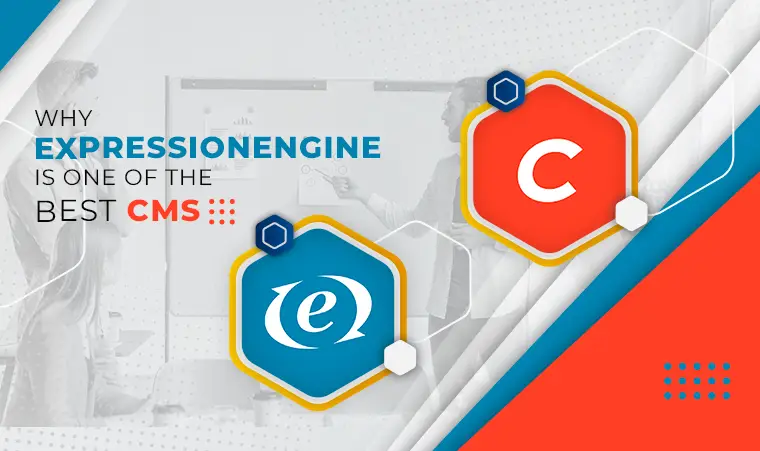 Why ExpressionEngine is one of the best CMS