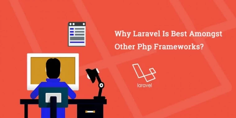 Why Laravel Is Best Amongst Other Php Frameworks?
