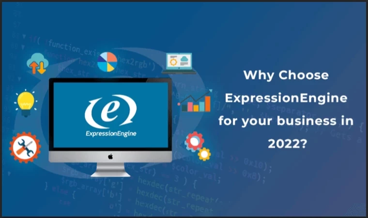 Why Choose ExpressionEngine for your website in 2022?