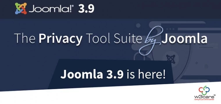 Joomla 3.9 is Live with Privacy Tool Suite