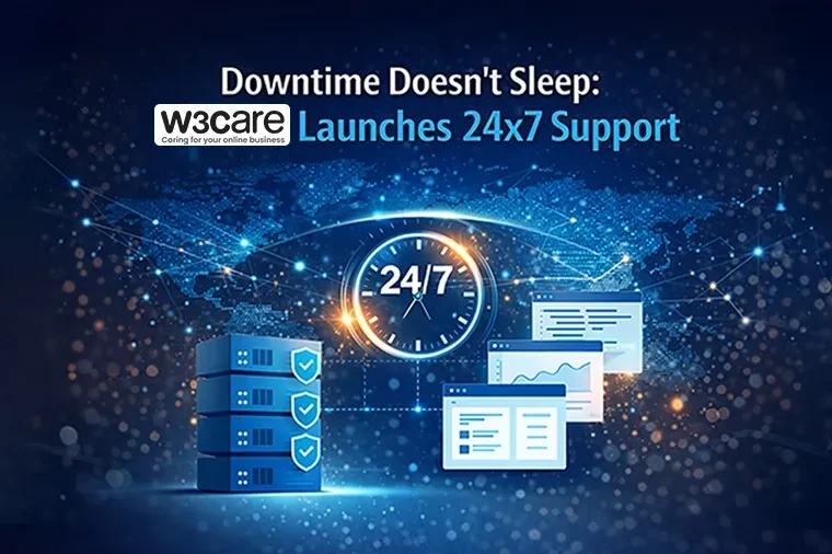 Downtime Doesn’t Sleep: W3care Launches 24×7 Support
