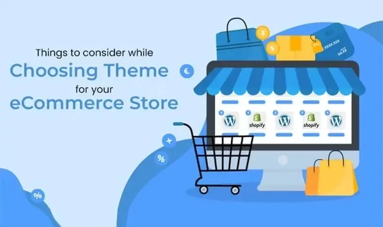 Things to Consider while Choosing a Theme for your eCommerce Store