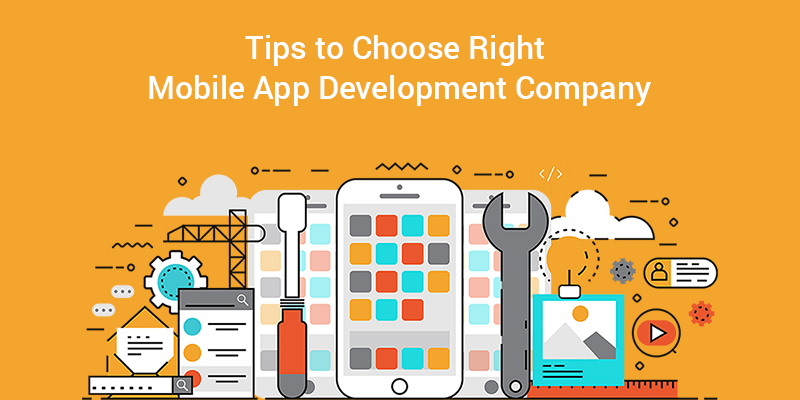 Tips to choose right Mobile App Development Company